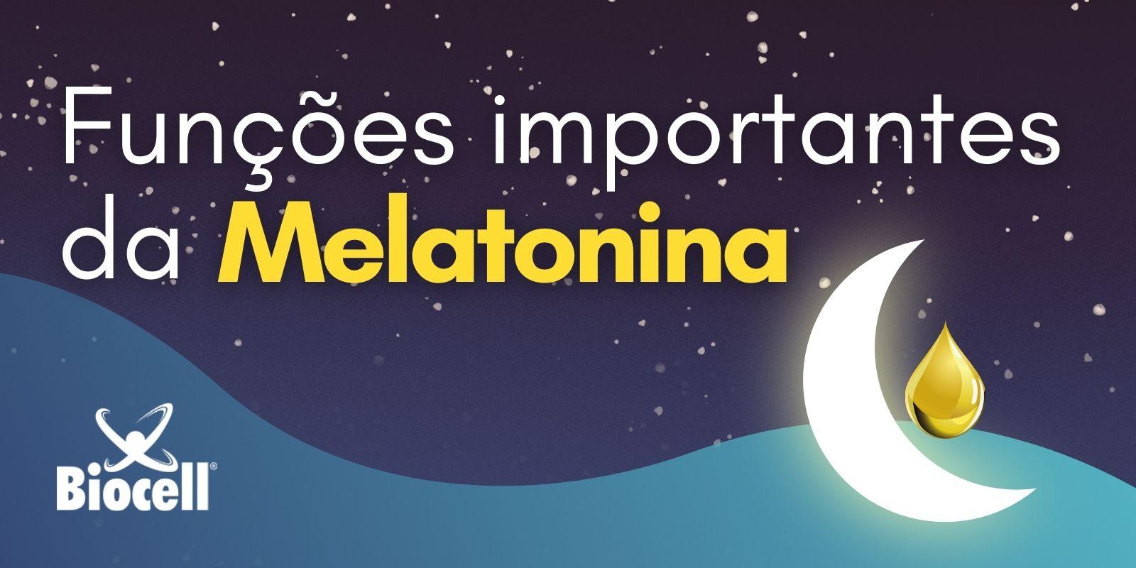 Funções importantes da Melatonina